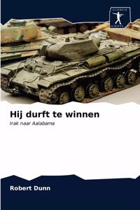 Hij durft te winnen