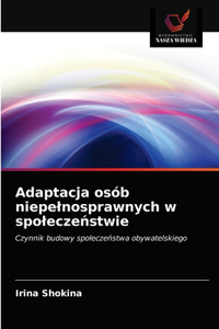 Adaptacja osób niepelnosprawnych w spoleczenstwie