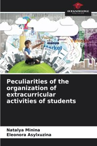Peculiarities of the organization of extracurricular activities of students