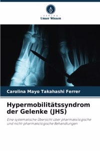 Hypermobilitätssyndrom der Gelenke (JHS)