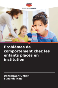 Problèmes de comportement chez les enfants placés en institution