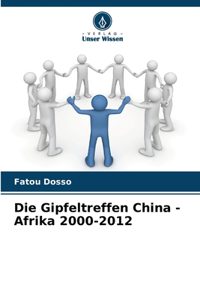 Gipfeltreffen China - Afrika 2000-2012