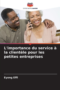 L'importance du service à la clientèle pour les petites entreprises