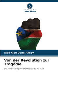 Von der Revolution zur Tragödie