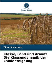 Klasse, Land und Armut