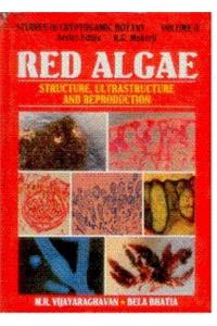 Red Algae Structure, Ultrastructure and Reproduction