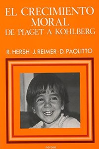 El crecimiento moral : de Piaget a Kohlberg