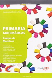 Cuerpo de Maestros. Educacion Primaria. Matematicas. Programacion Didactica