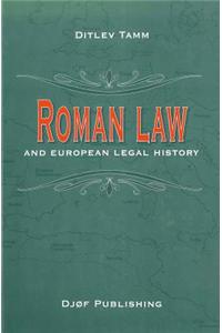 Roman Law and European Legal History