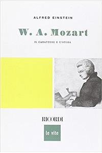 MOZART IL CARATTERE E LOPERA