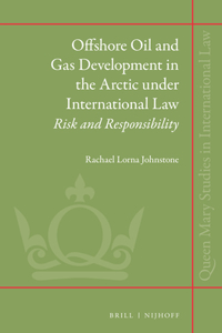 Offshore Oil and Gas Development in the Arctic Under International Law