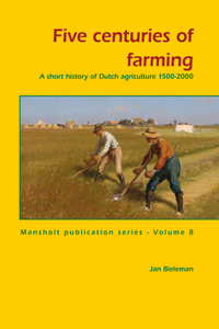 Five centuries of farming