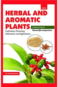 HERBAL AND AROMATIC PLANTS - Rauwolfia serpentina (SARPGANDHA)