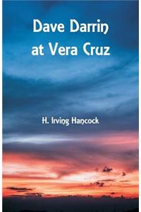 Dave Darrin at Vera Cruz