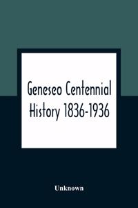 Geneseo Centennial History 1836-1936