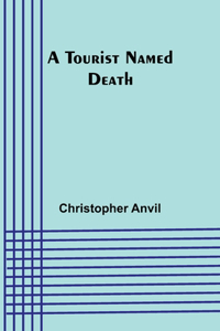 Tourist Named Death