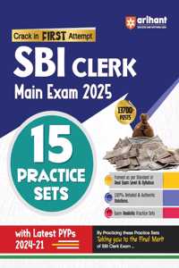 Arihant 15 Practice Sets for SBI Clerk Main Exam 2025| Framed as per Standard of Real Exam Level & Syllabus, 100% Detailed and Authentic Solutions, Latest PYQs (2024-2020)