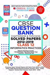 Oswaal CBSE Question Bank Class 12 Informatics Practice Book Chapterwise & Topicwise Includes Objective Types & MCQ's (For March 2020 Exam)