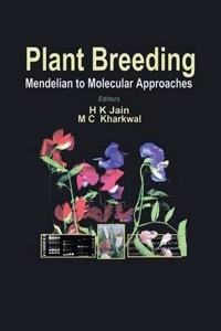 Plant Breeding: Mendelian to Molecular Approaches [Special Indian Edition - Reprint Year: 2020] [Paperback] H.K. Jain; M.C. Kharkwal