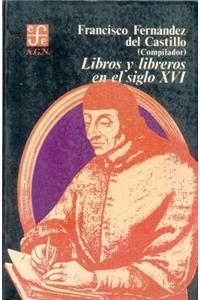 Libros y Libreros En El Siglo XVI