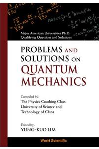 Problems and Solutions on Quantum Mechanics