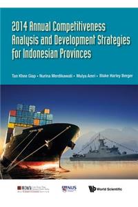 2014 Annual Competitiveness Analysis and Development Strategies for Indonesian Provinces