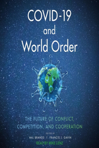 Covid-19 and World Order Lib/E