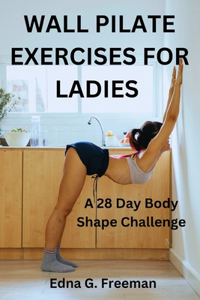 Wall Pilate Exercises for Ladies
