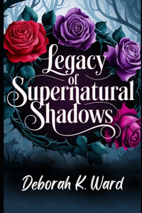 Legacy of Supernatural Shadows