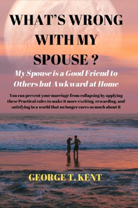 What's Wrong with My Spouse ?