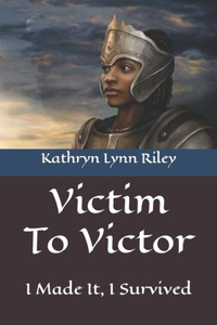 Victim To Victor