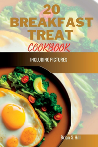 20 Breakfast Treat Cookbook