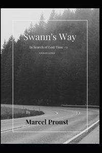 Swann's Way Annotated