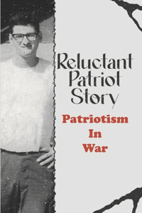 Reluctant Patriot Story