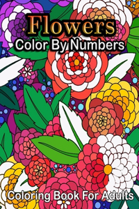 Flowers Color By Numbers Coloring Book For Adults