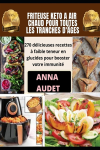 Friteuse Keto a Air Chaud Pour Toutes Les Tranches d'Âges