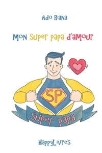 Mon super papa d'amour
