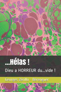 ...Hélas !