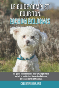 Le guide complet pour ton Bichon Bolonais