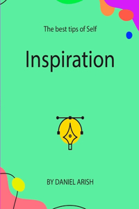 The Best Tips of Self Inspiration