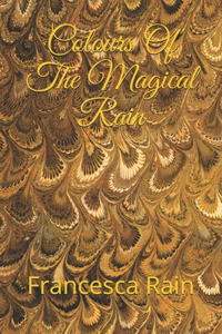 Colours Of The Magical Rain