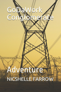 GoDaWork Conglomerate: Adventure