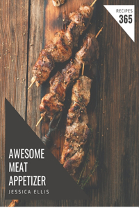 365 Awesome Meat Appetizer Recipes