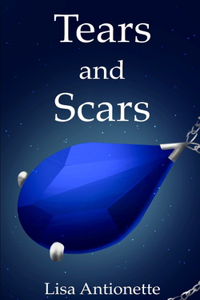 Tears and Scars