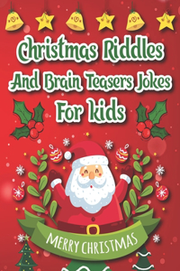 Christmas Riddles And Brain Teasers Jokes For Kids