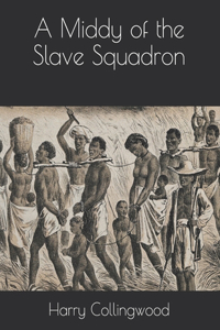 A Middy of the Slave Squadron