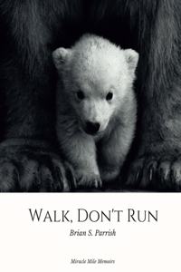 Walk, Don't Run