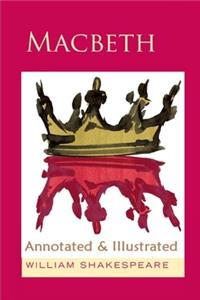 Macbeth The Illustrated & Annotated Classic Revision Guide