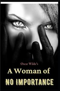 A Woman of No Importance by Oscar Wilde