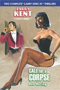 Larry Kent: Call For a Corpse & Mourning Glory